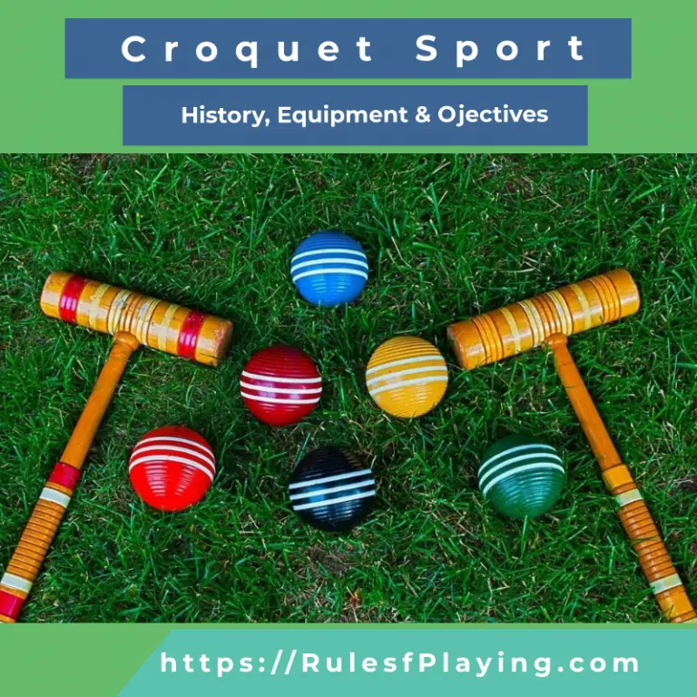 Croquet Sport; History, Game Types, Equipment & Skills Rules of Playing