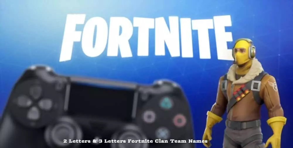 3 Letters & 4 Letters Fortnite Clan Names