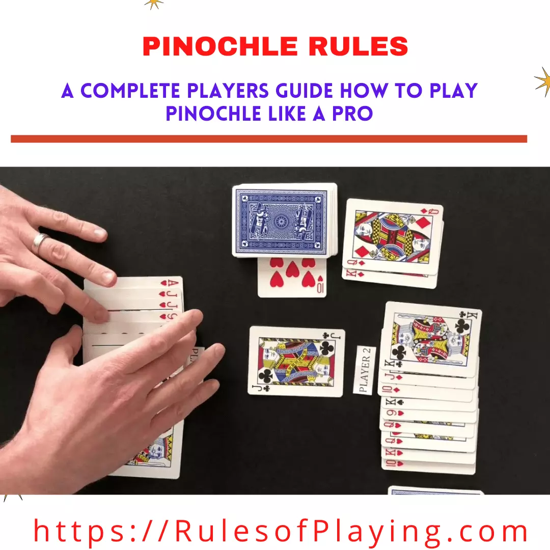 Pinochle rules explained in detail