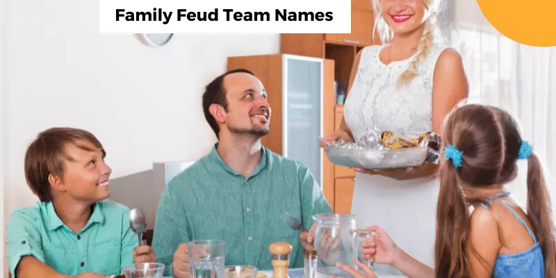 Family Feuds Team Names