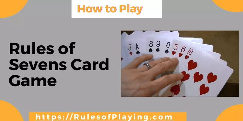 Rules of sevens, how to play