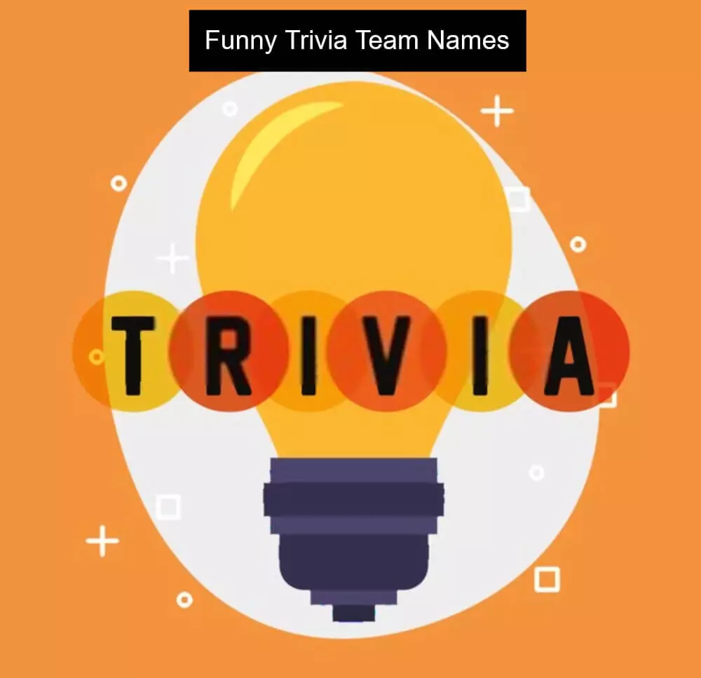 Trivia Team Names Good Smart Funny Pub Trivia Group Names