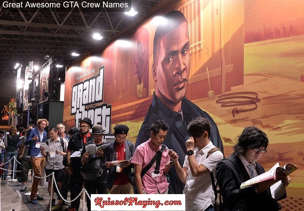 Great Aweseom GTA Crew Names