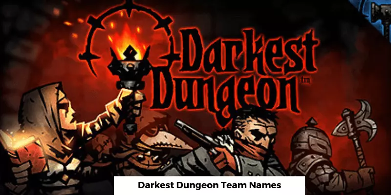 Darkest Dungeon Team Names