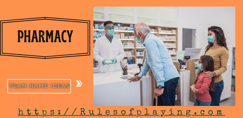 49+ Pharmacy Team Names [ Funny Clever & Creative ] - Rules of Playing