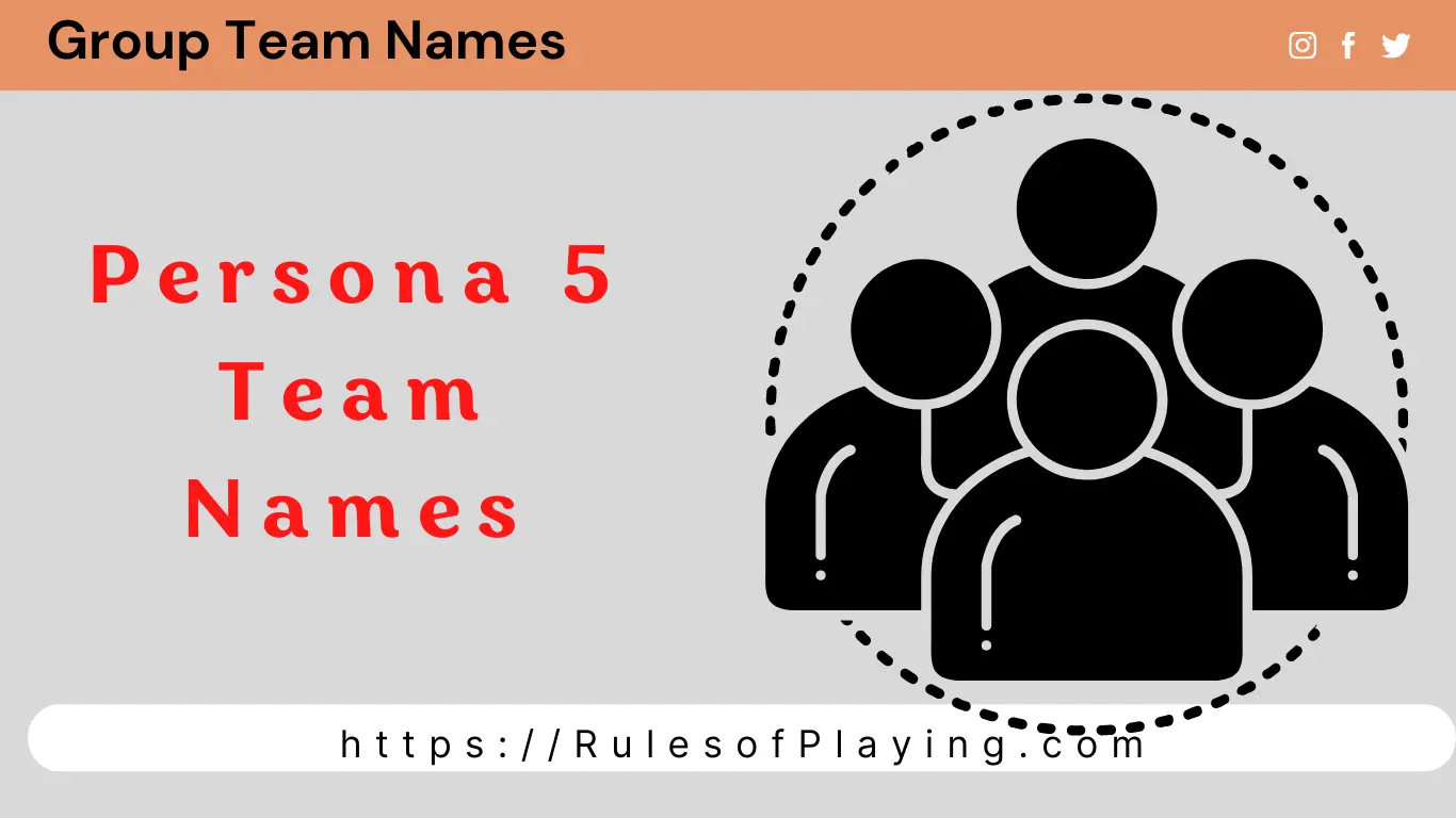 Persona 5 Team Names For Your Group Rules Of Playing